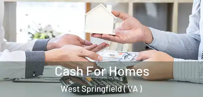  Cash For Homes West Springfield ( VA )