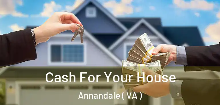  Cash For Your House Annandale ( VA )