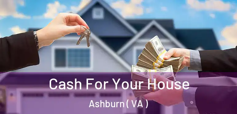  Cash For Your House Ashburn ( VA )