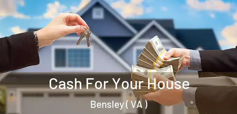  Cash For Your House Bensley ( VA )
