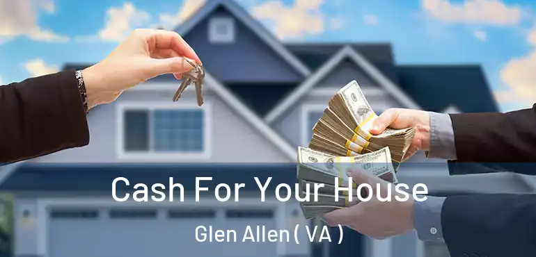 Cash For Your House Glen Allen ( VA )