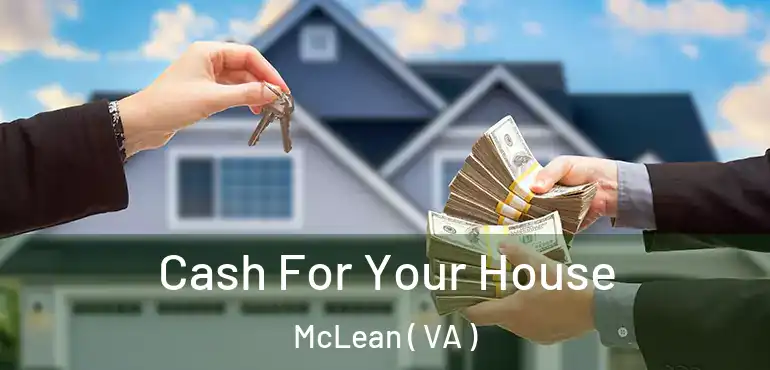  Cash For Your House McLean ( VA )