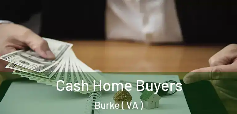  Cash Home Buyers Burke ( VA )