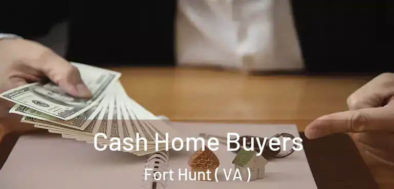  Cash Home Buyers Fort Hunt ( VA )