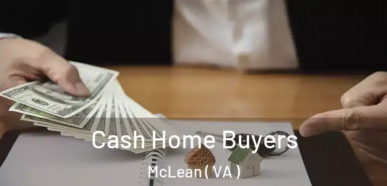  Cash Home Buyers McLean ( VA )