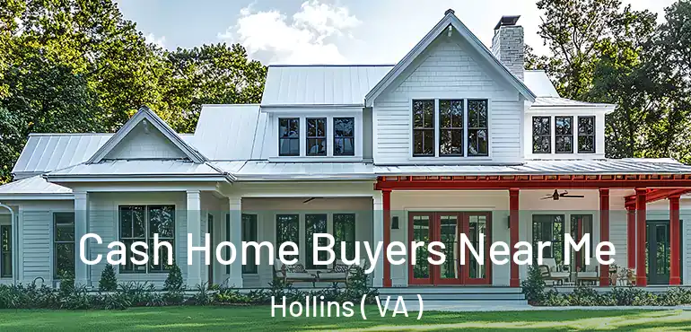  Cash Home Buyers Near Me Hollins ( VA )
