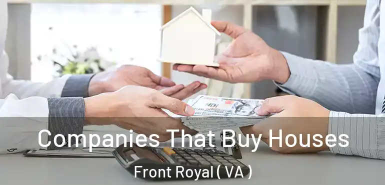  Companies That Buy Houses Front Royal ( VA )