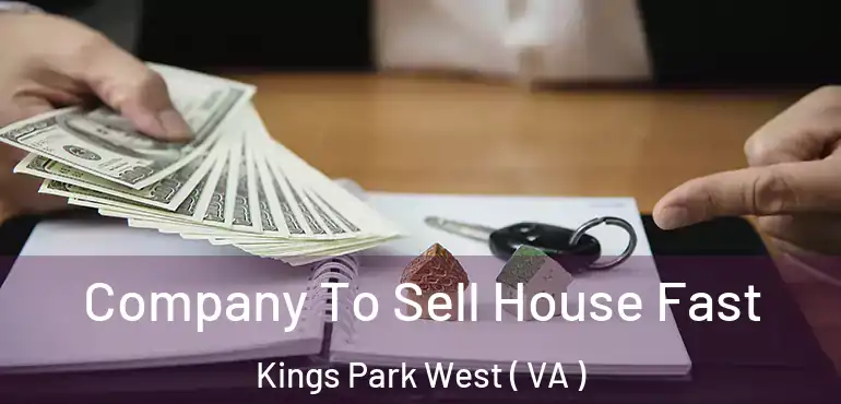  Company To Sell House Fast Kings Park West ( VA )