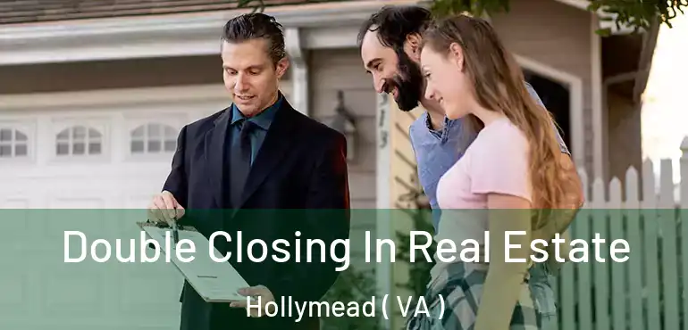  Double Closing In Real Estate Hollymead ( VA )