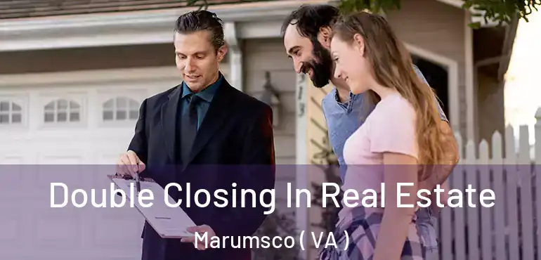  Double Closing In Real Estate Marumsco ( VA )