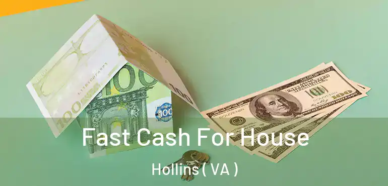  Fast Cash For House Hollins ( VA )