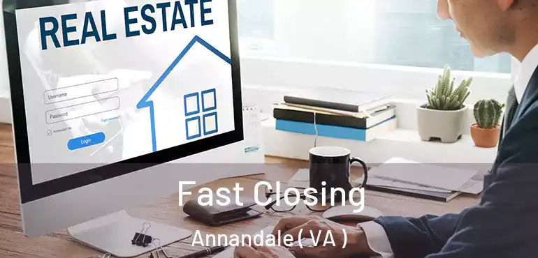  Fast Closing Annandale ( VA )