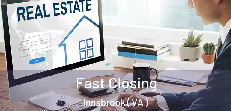  Fast Closing Innsbrook ( VA )