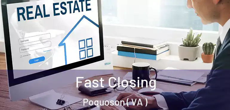  Fast Closing Poquoson ( VA )