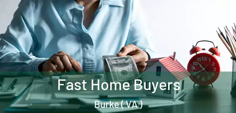  Fast Home Buyers Burke ( VA )