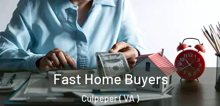  Fast Home Buyers Culpeper ( VA )