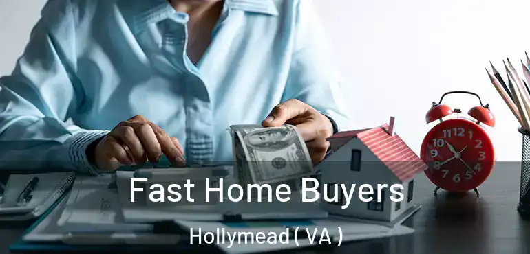  Fast Home Buyers Hollymead ( VA )