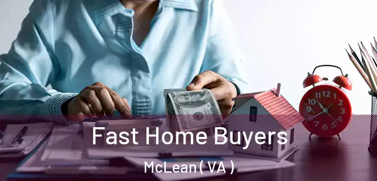  Fast Home Buyers McLean ( VA )