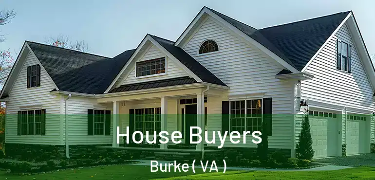  House Buyers Burke ( VA )