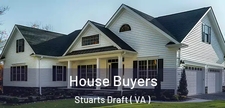  House Buyers Stuarts Draft ( VA )