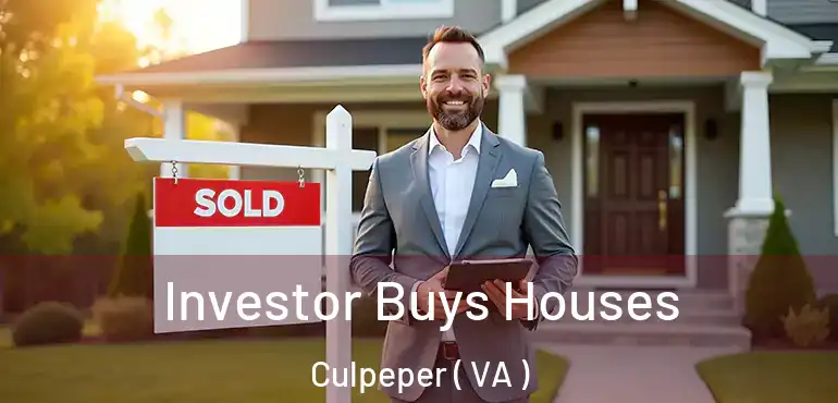  Investor Buys Houses Culpeper ( VA )