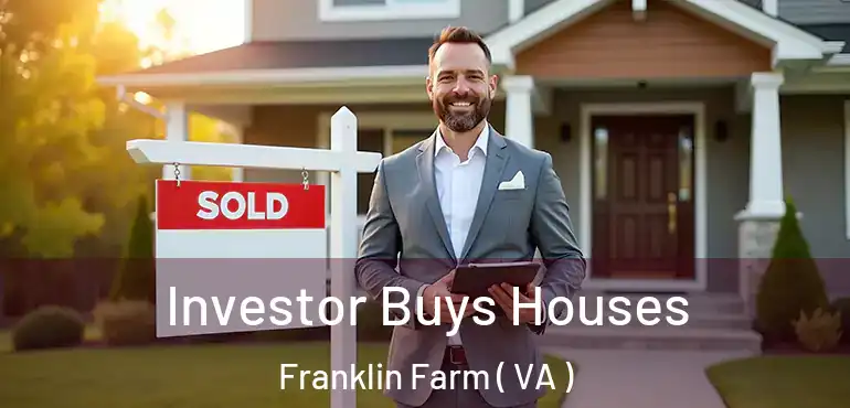  Investor Buys Houses Franklin Farm ( VA )