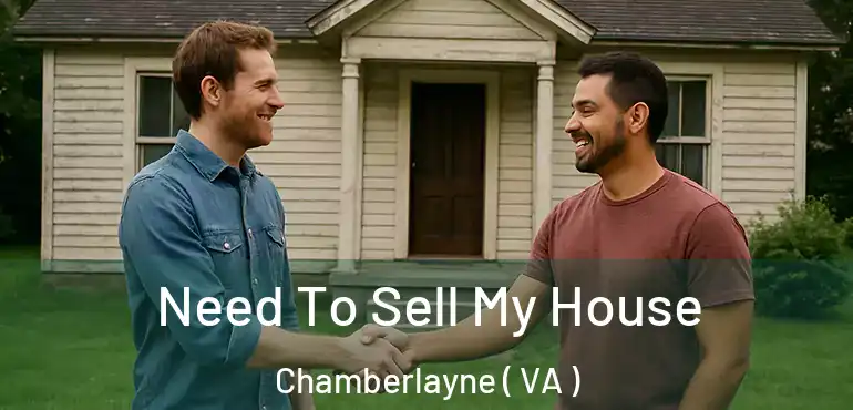  Need To Sell My House Chamberlayne ( VA )