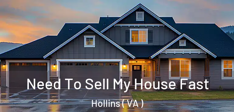  Need To Sell My House Fast Hollins ( VA )