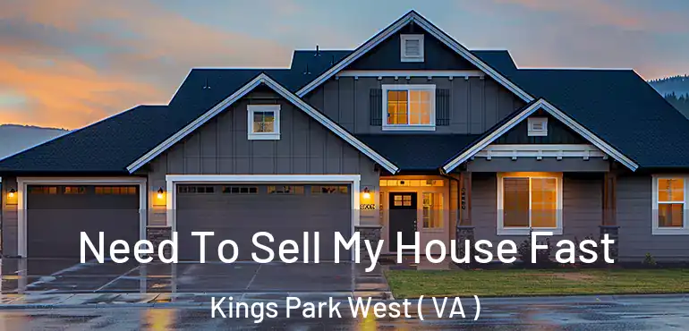  Need To Sell My House Fast Kings Park West ( VA )