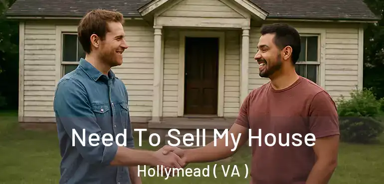  Need To Sell My House Hollymead ( VA )