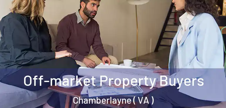  Off-market Property Buyers Chamberlayne ( VA )