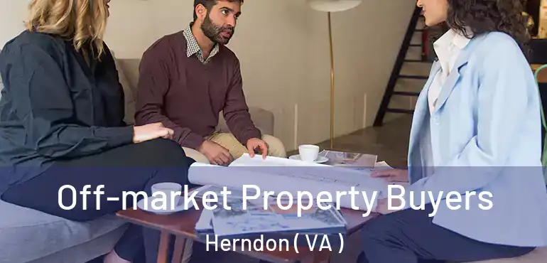  Off-market Property Buyers Herndon ( VA )