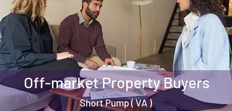  Off-market Property Buyers Short Pump ( VA )