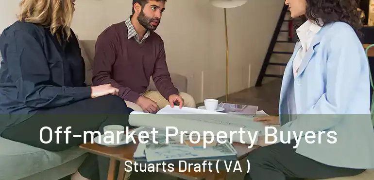  Off-market Property Buyers Stuarts Draft ( VA )