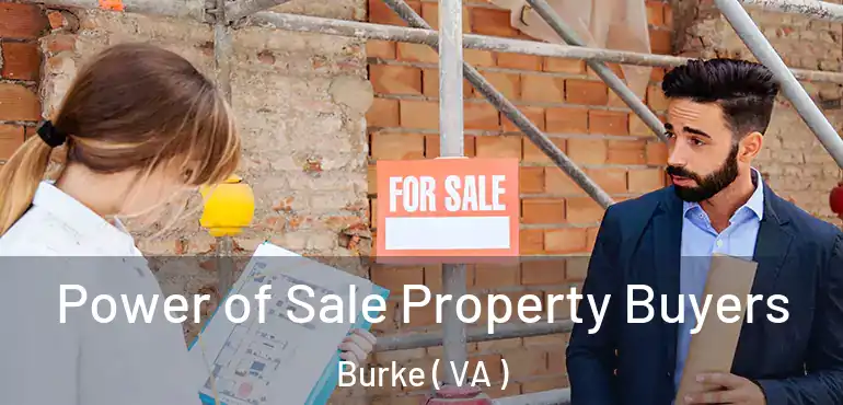  Power of Sale Property Buyers Burke ( VA )
