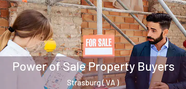  Power of Sale Property Buyers Strasburg ( VA )