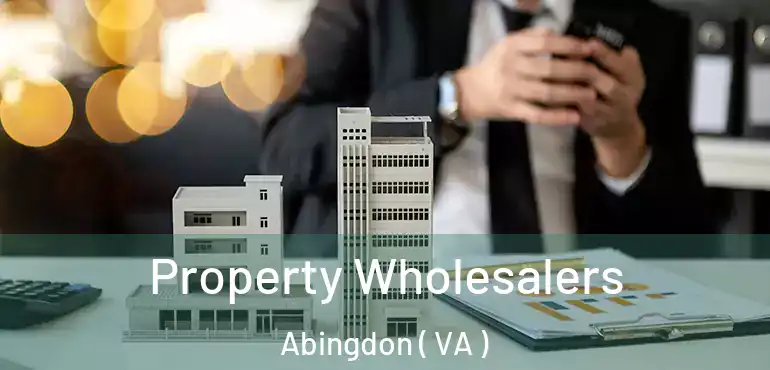  Property Wholesalers Abingdon ( VA )