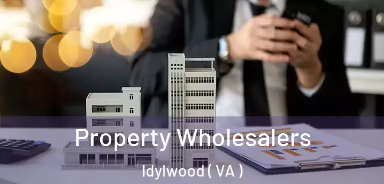  Property Wholesalers Idylwood ( VA )