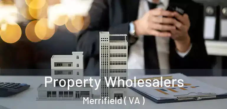  Property Wholesalers Merrifield ( VA )