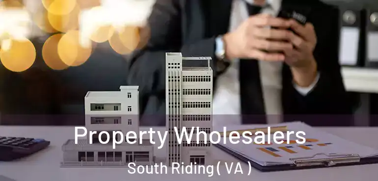  Property Wholesalers South Riding ( VA )