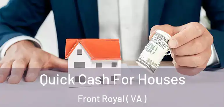 Quick Cash For Houses Front Royal ( VA )