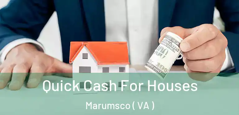  Quick Cash For Houses Marumsco ( VA )