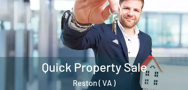 Quick Property Sale Reston ( VA )