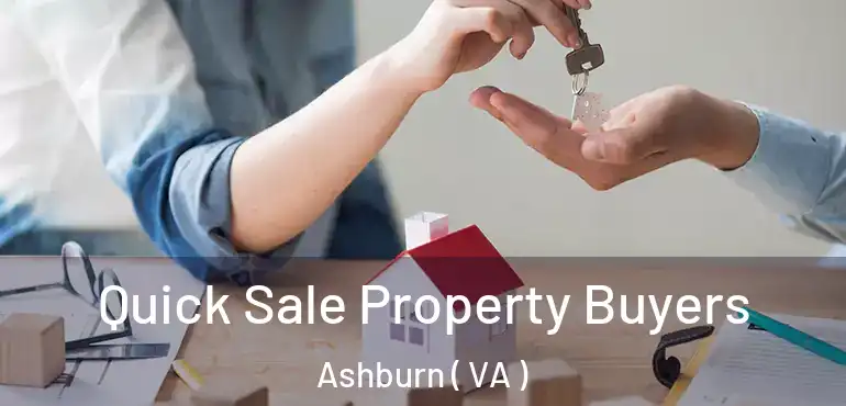  Quick Sale Property Buyers Ashburn ( VA )