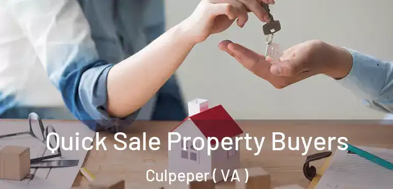  Quick Sale Property Buyers Culpeper ( VA )