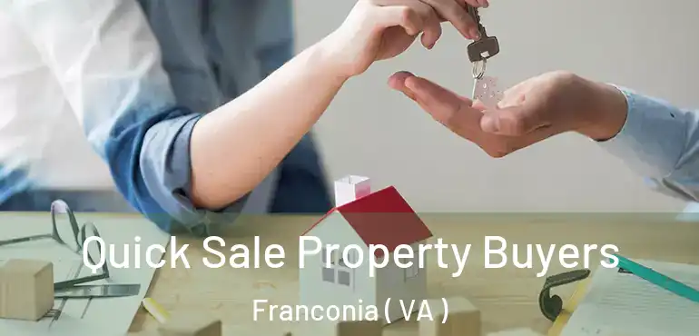  Quick Sale Property Buyers Franconia ( VA )