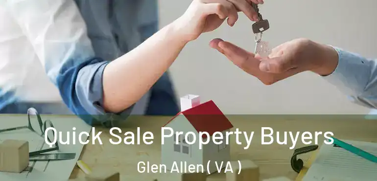  Quick Sale Property Buyers Glen Allen ( VA )