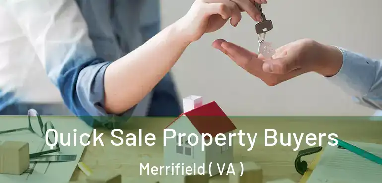  Quick Sale Property Buyers Merrifield ( VA )