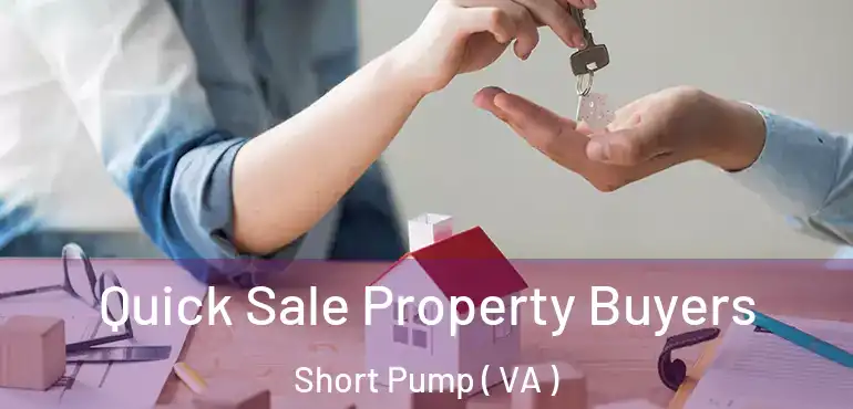  Quick Sale Property Buyers Short Pump ( VA )