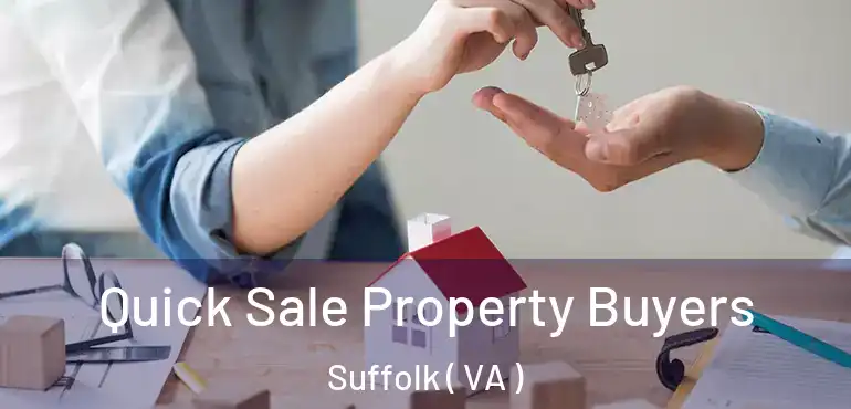  Quick Sale Property Buyers Suffolk ( VA )